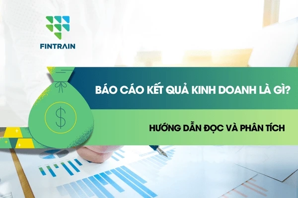 bao-cao-ket-qua-kinh-doanh-la-gi