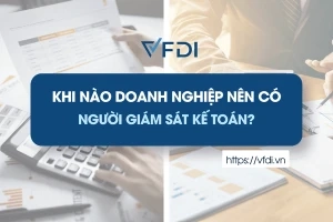 Khi nào doanh nghiệp nên giám sát kế toán