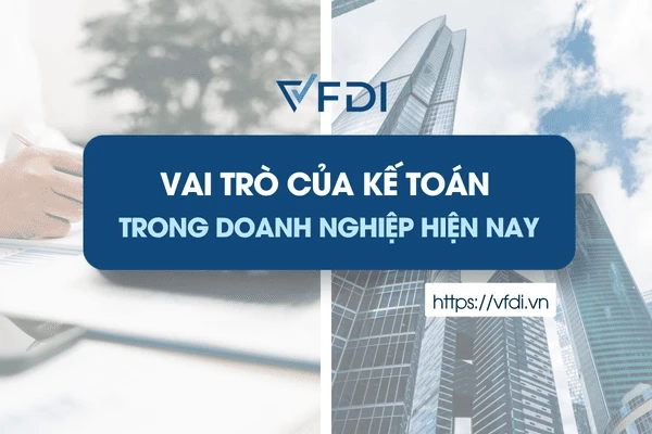 Vai trò của kế toán trong doanh nghiệp hiện nay