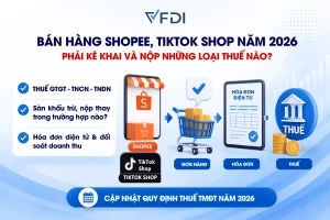 Bán hàng Shopee, Tiktok shop phải kê khai và nộp những loại thuế nào?