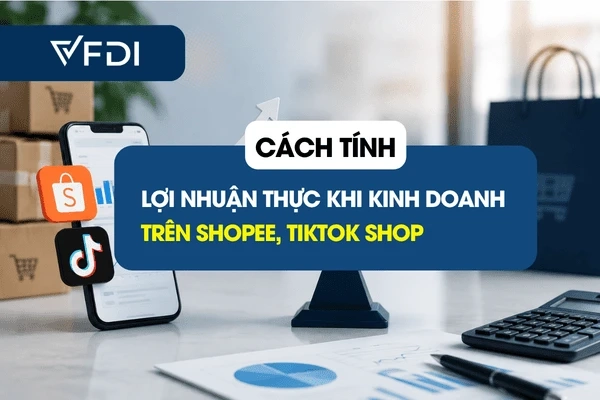 Cách tính lợi nhuận thật khi kinh doanh trên Shopee, tiktok shop